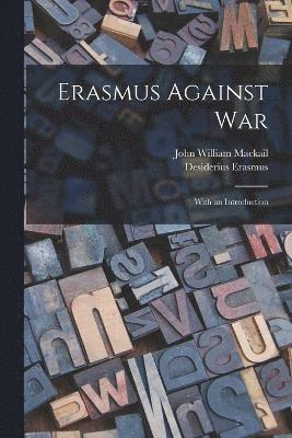 bokomslag Erasmus Against War