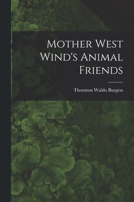 bokomslag Mother West Wind's Animal Friends