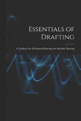 Essentials of Drafting 1