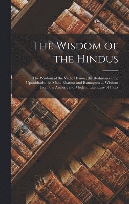 Anonymous - Wisdom of the Hindus, Inbunden