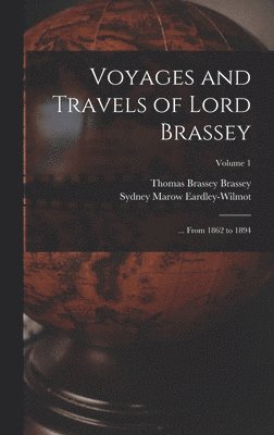 bokomslag Voyages and Travels of Lord Brassey