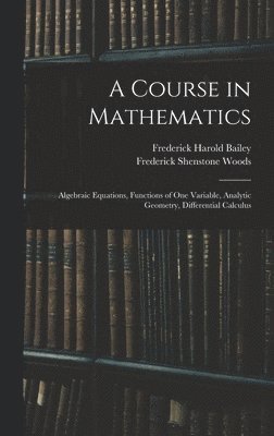 A Course in Mathematics 1