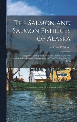 bokomslag Salmon and Salmon Fisheries of Alaska