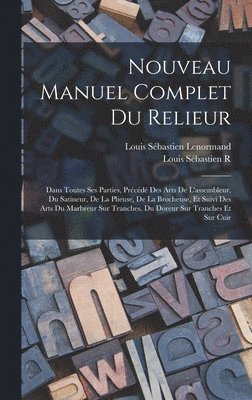 Nouveau Manuel Complet Du Relieur