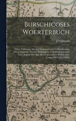J Vollmann, J. Vollmann - Burschicoses Woerterbuch, Inbunden