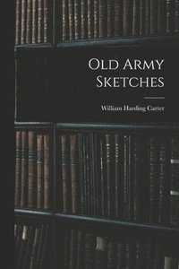 bokomslag Old Army Sketches