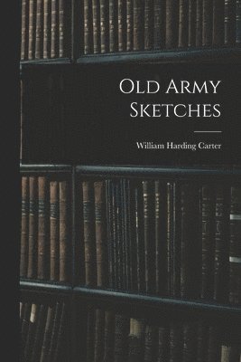 bokomslag Old Army Sketches