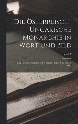 Österreisch-Ungarische Monarchie in Wort Und Bild