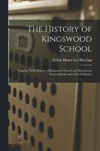 bokomslag The History of Kingswood School