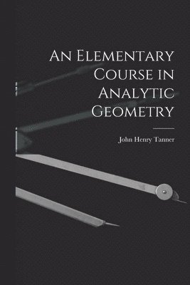 bokomslag An Elementary Course in Analytic Geometry