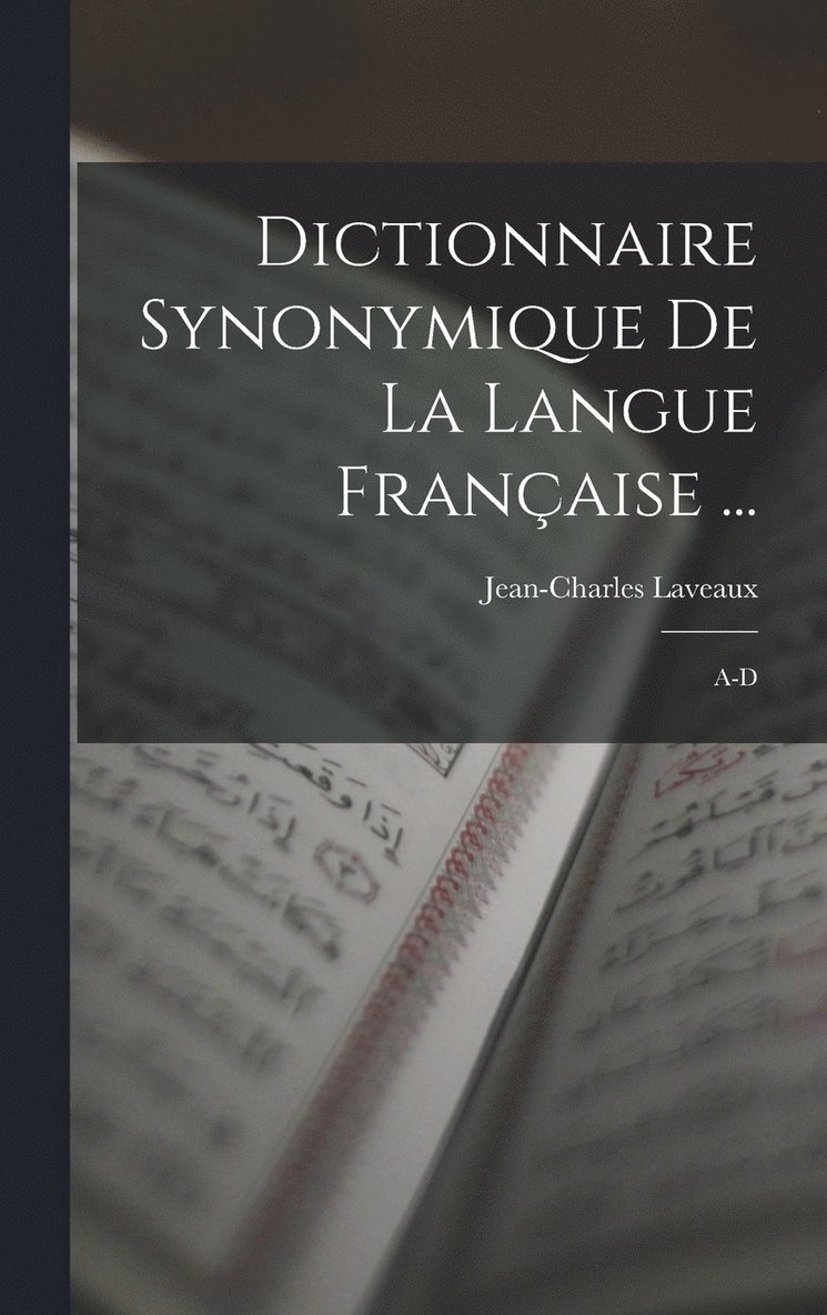 Dictionnaire Synonymique De La Langue Française ...