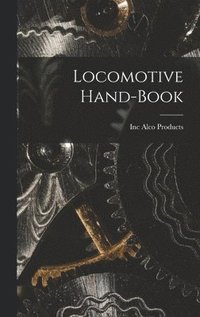 bokomslag Locomotive Hand-Book