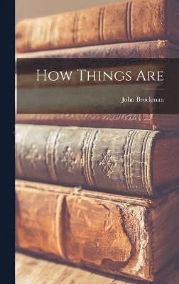 John Brockman - How Things Are, Inbunden