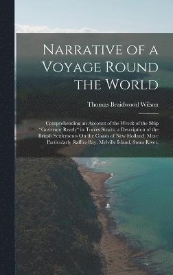 Narrative of a Voyage Round the World 1