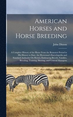 bokomslag American Horses and Horse Breeding