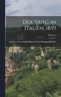bokomslag Der Krieg in Italien, 1859; Volume 1