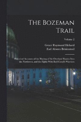 Grace Raymond Hebard, Earl Alonzo Brininstool - Bozeman Trail, Häftad