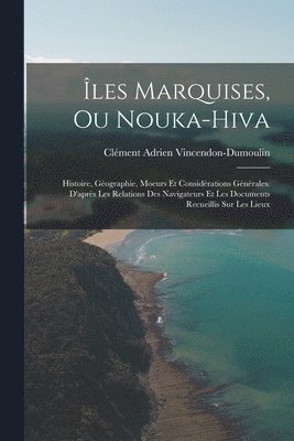 les Marquises, Ou Nouka-Hiva 1