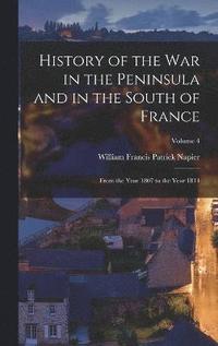 bokomslag History of the War in the Peninsula and in the South of France