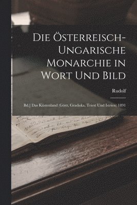 Rudolf - Österreisch-Ungarische Monarchie in Wort Und Bild, Häftad
