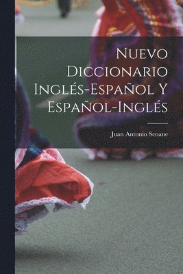Nuevo Diccionario Ingls-Espaol Y Espaol-Ingls 1