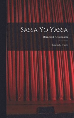 Bernhard Kellermann - Sassa Yo Yassa, Inbunden