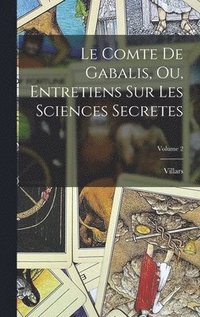 bokomslag Le Comte De Gabalis, Ou, Entretiens Sur Les Sciences Secretes; Volume 2