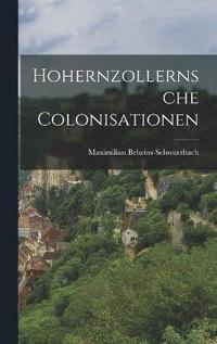 bokomslag Hohernzollernsche Colonisationen