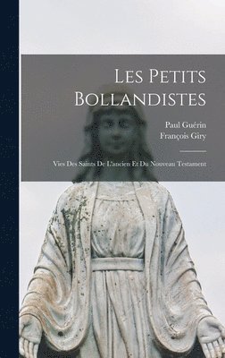 Paul Guérin, François Giry - Les Petits Bollandistes, Inbunden