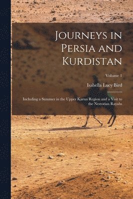 Isabella Lucy Bird - Journeys in Persia and Kurdistan, Häftad