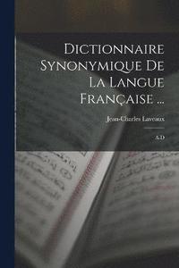 bokomslag Dictionnaire Synonymique De La Langue Franaise ...