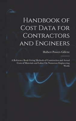 bokomslag Handbook of Cost Data for Contractors and Engineers