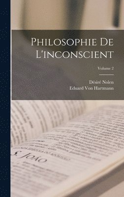 bokomslag Philosophie De L'inconscient; Volume 2