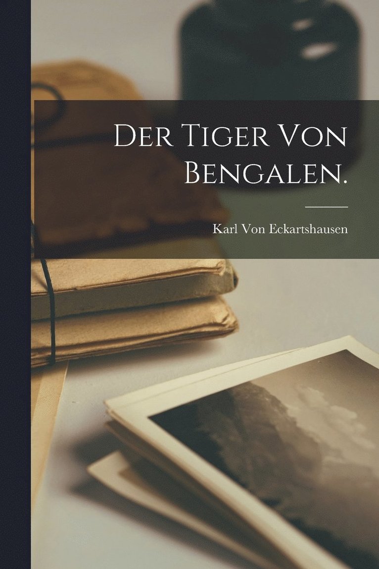 Der Tiger von Bengalen. 1