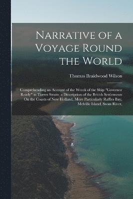 Narrative of a Voyage Round the World 1