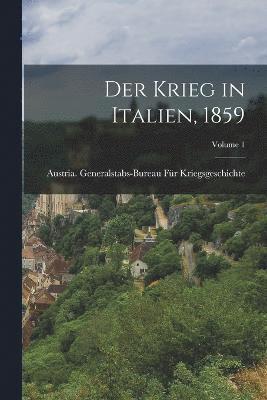 bokomslag Der Krieg in Italien, 1859; Volume 1