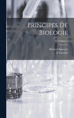 bokomslag Principes De Biologie; Volume 1