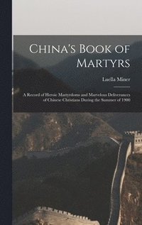 bokomslag China's Book of Martyrs