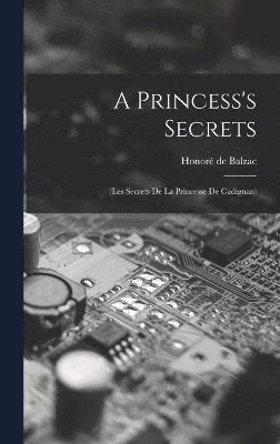 Honoré de Balzac, Honoré - Princess's Secrets, Inbunden