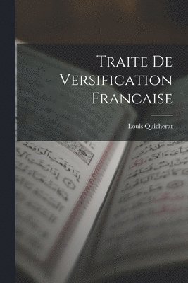 Traite De Versification Francaise 1