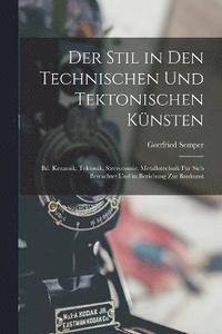 bokomslag Der Stil in Den Technischen Und Tektonischen Knsten