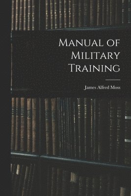 bokomslag Manual of Military Training