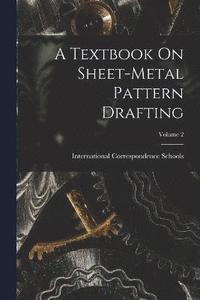 bokomslag A Textbook On Sheet-Metal Pattern Drafting; Volume 2