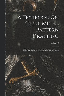bokomslag Textbook On Sheet-Metal Pattern Drafting; Volume 2