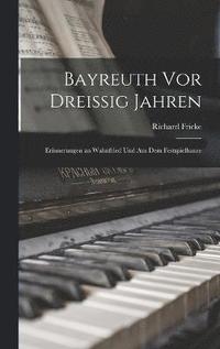 bokomslag Bayreuth Vor Dreissig Jahren