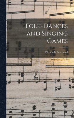 bokomslag Folk-Dances and Singing Games