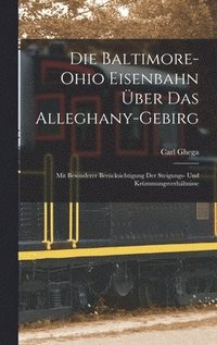 bokomslag Die Baltimore-Ohio Eisenbahn ber Das Alleghany-Gebirg