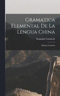 bokomslag Gramatica Elemental De La Lengua China