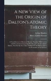 bokomslag A New View of the Origin of Dalton's Atomic Theory