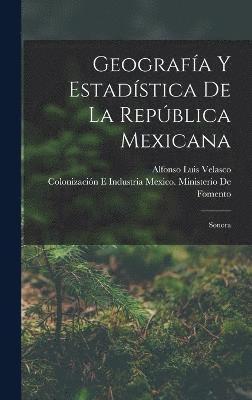 bokomslag Geografa Y Estadstica De La Repblica Mexicana